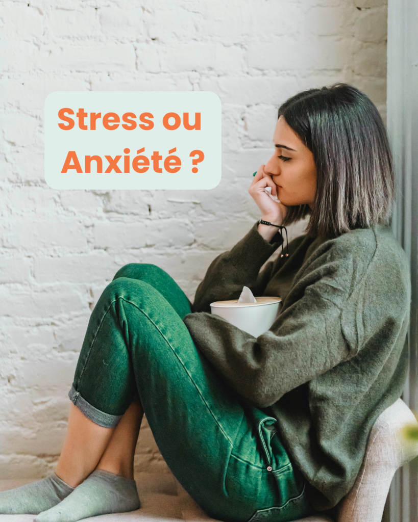 stress et anxiété comment fait la différence